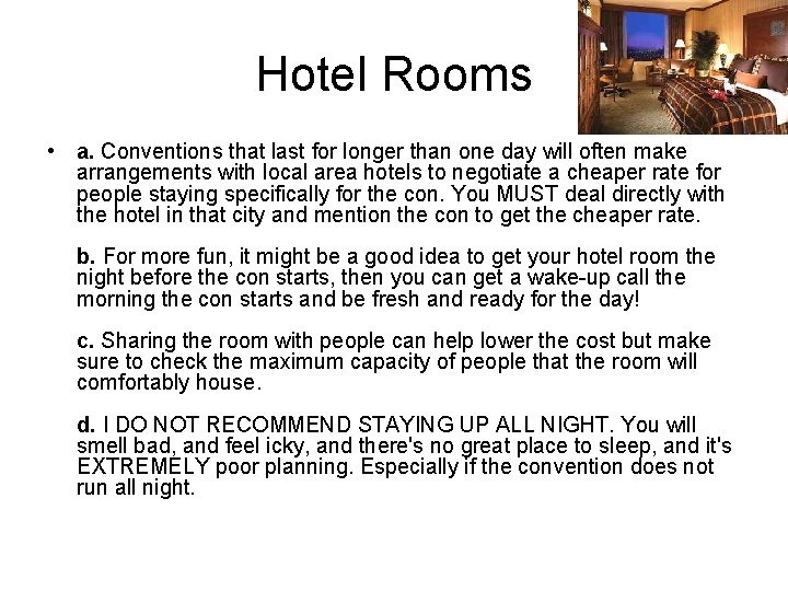 Hotel Rooms • a. Conventions that last for longer than one day will often