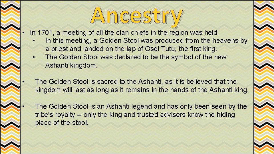 Ancestry • In 1701, a meeting of all the clan chiefs in the region