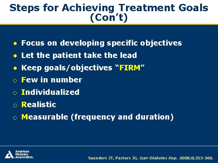 Steps for Achieving Treatment Goals (Con’t) ● Focus on developing specific objectives ● Let