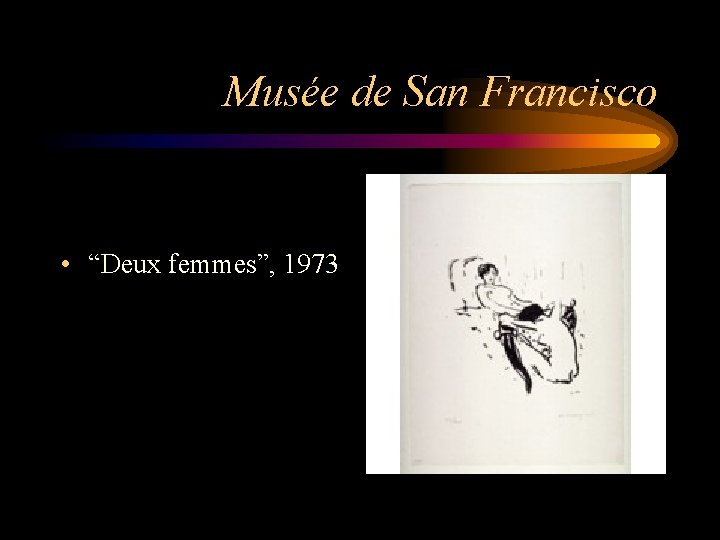 Musée de San Francisco • “Deux femmes”, 1973 