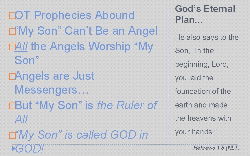 �OT Prophecies Abound �“My Son” Can’t Be an Angel �All the Angels Worship “My