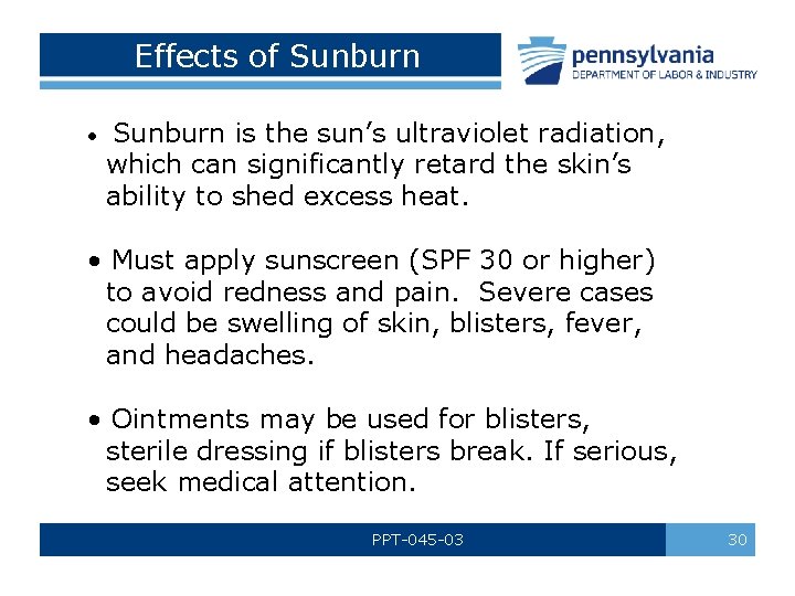 Effects of Sunburn • Sunburn is the sun’s ultraviolet radiation, which can significantly retard