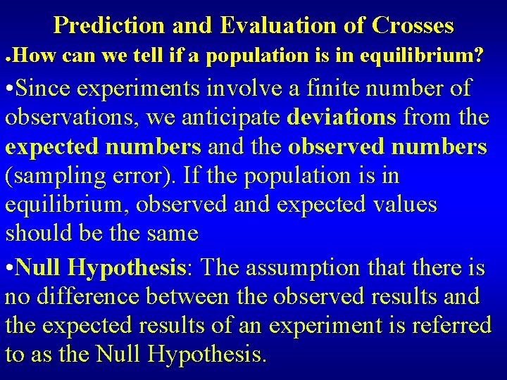 Prediction and Evaluation of Crosses ● How can we tell if a population is