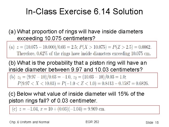 In-Class Exercise 6. 14 Solution (a) What proportion of rings will have inside diameters