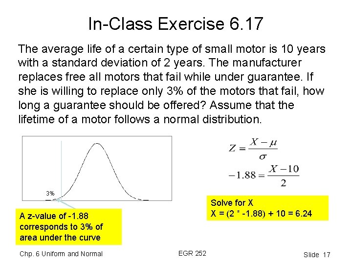 In-Class Exercise 6. 17 The average life of a certain type of small motor