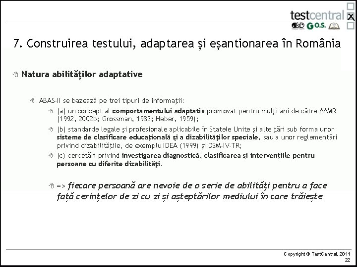 7. Construirea testului, adaptarea și eșantionarea în România 8 Natura abilităților adaptative 8 ABAS-II