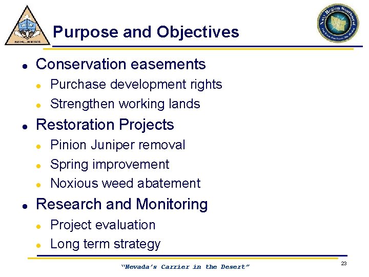 Purpose and Objectives l Conservation easements l l l Restoration Projects l l Purchase