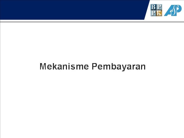 Mekanisme Pembayaran 