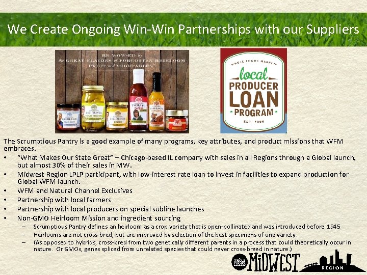 We Create Ongoing Win-Win Partnerships with our Suppliers The Scrumptious Pantry is a good