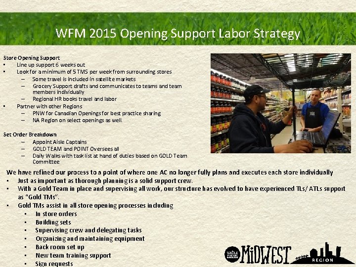 WFM 2015 Opening Support Labor Strategy Store Opening Support • Line up support 6