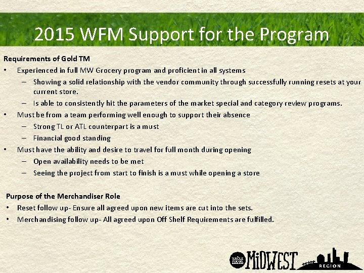 2015 WFM Support for the Program Requirements of Gold TM • Experienced in full