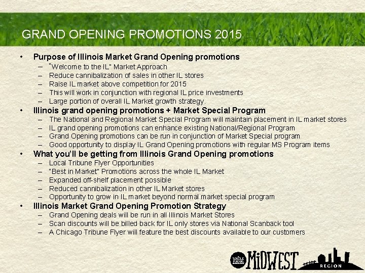 GRAND OPENING PROMOTIONS 2015 • Purpose of Illinois Market Grand Opening promotions – “Welcome