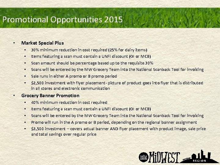 Promotional Opportunities 2015 • Market Special Plus • • 30% minimum reduction in cost