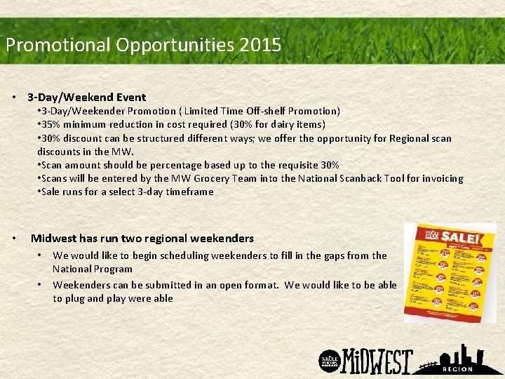 Promotional Opportunities 2015 • 3 -Day/Weekend Event • 3 -Day/Weekender Promotion ( Limited Time
