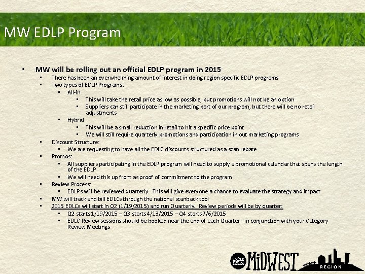 MW EDLP Program • MW will be rolling out an official EDLP program in