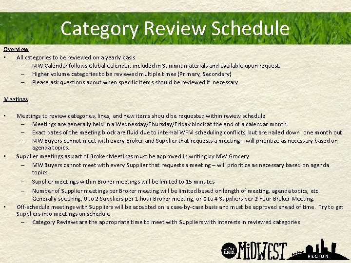 Category Review Schedule Overview • All categories to be reviewed on a yearly basis