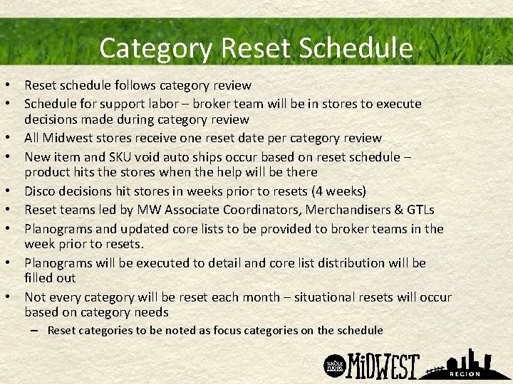 Category Reset Schedule • Reset schedule follows category review • Schedule for support labor