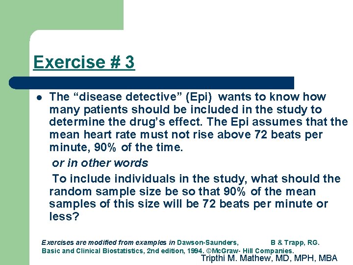 Exercise # 3 l The “disease detective” (Epi) wants to know how many patients