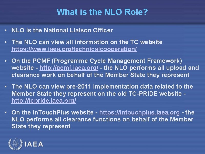 What is the NLO Role? • NLO is the National Liaison Officer • The