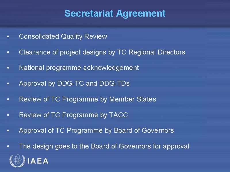 Secretariat Agreement • Consolidated Quality Review • Clearance of project designs by TC Regional