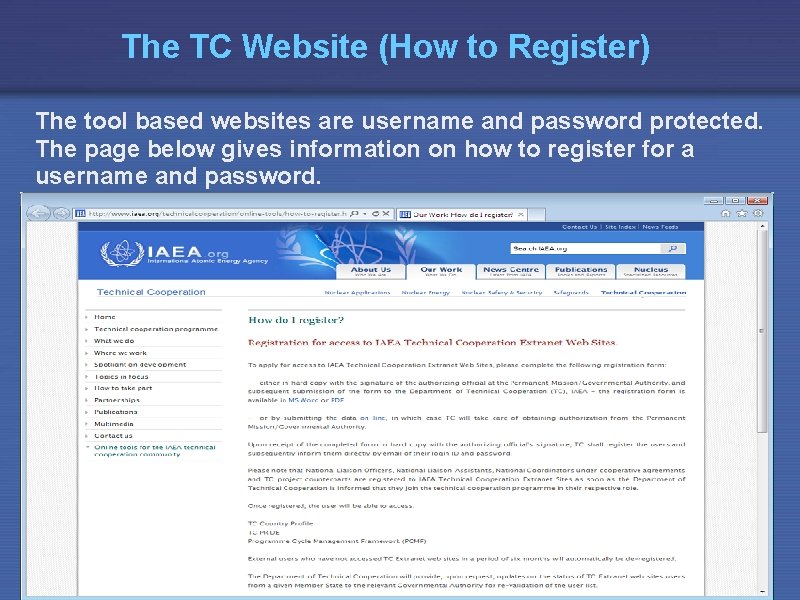 The TC Website (How to Register) The tool based websites are username and password