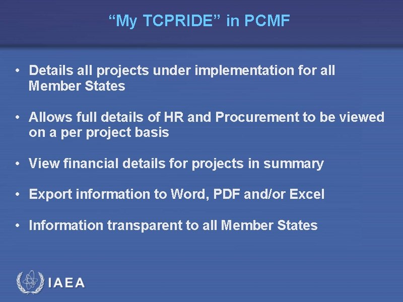 “My TCPRIDE” in PCMF • Details all projects under implementation for all Member States