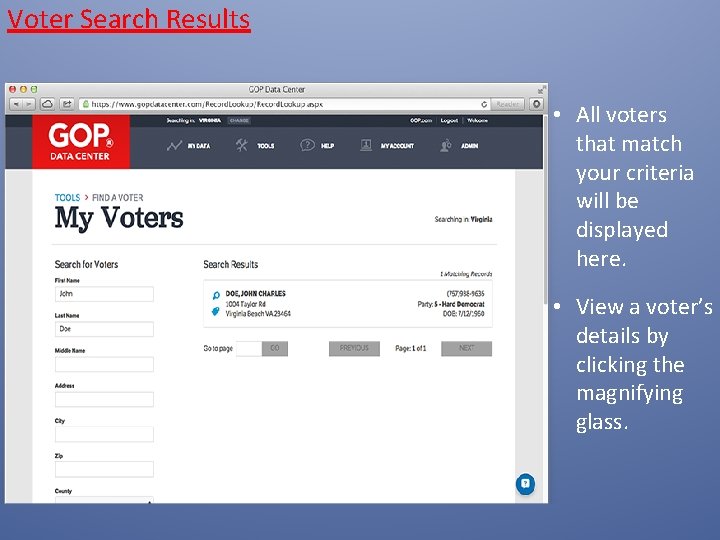 Voter Search Results • All voters that match your criteria will be displayed here.