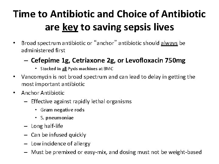 Time to Antibiotic and Choice of Antibiotic are key to saving sepsis lives •