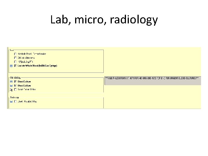 Lab, micro, radiology 