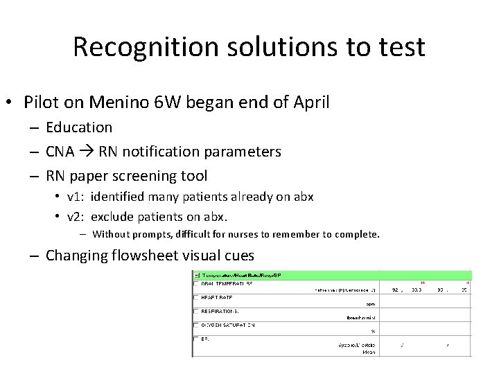 Recognition solutions to test • Pilot on Menino 6 W began end of April