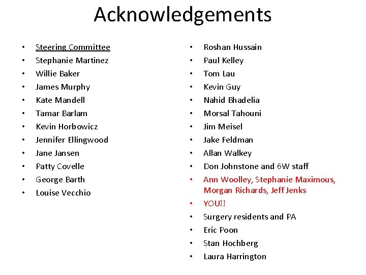 Acknowledgements • • • Steering Committee Stephanie Martinez Willie Baker James Murphy Kate Mandell