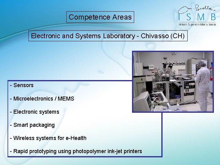 Competence Areas Electronic and Systems Laboratory - Chivasso (CH) - Sensors - Microelectronics /