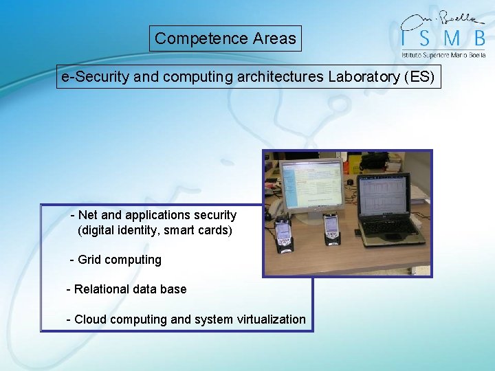 Competence Areas e-Security and computing architectures Laboratory (ES) - Net and applications security (digital