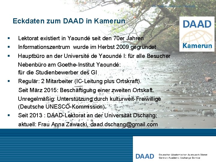 Informationszentrum Yaoundé Eckdaten zum DAAD in Kamerun § Lektorat existiert in Yaoundé seit den