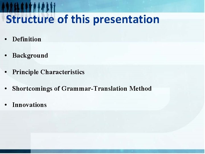 Structure of this presentation • Definition • Background • Principle Characteristics • Shortcomings of