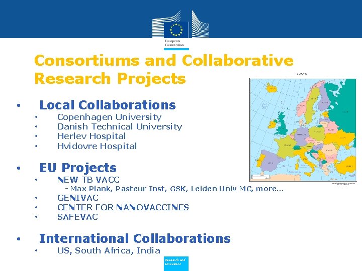 Consortiums and Collaborative Research Projects Local Collaborations • • • Copenhagen University Danish Technical