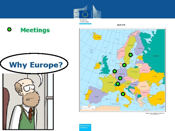 Meetings Why Europe? Policy Research and Innovation 