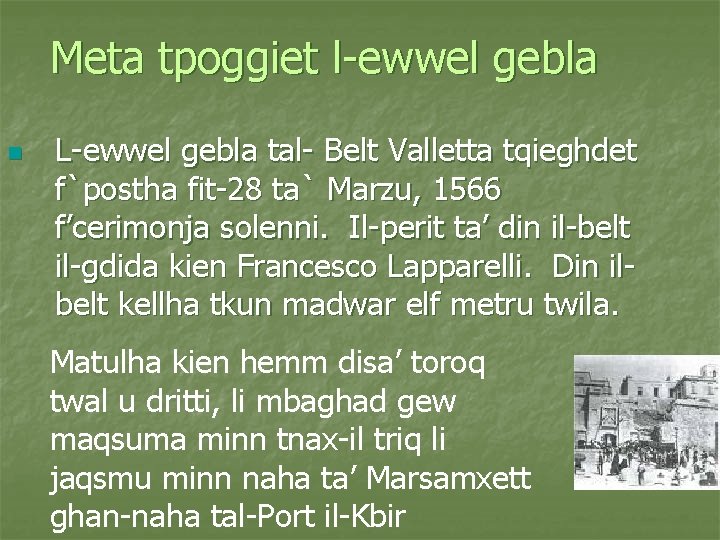 Meta tpoggiet l-ewwel gebla n L-ewwel gebla tal- Belt Valletta tqieghdet f`postha fit-28 ta`