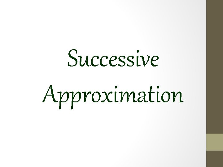 Successive Approximation 