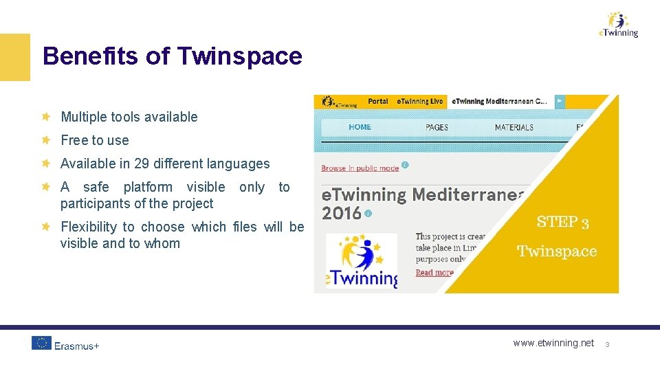 Benefits of Twinspace Multiple tools available Free to use Available in 29 different languages