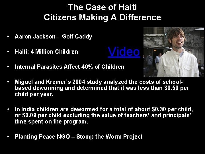 The Case of Haiti Citizens Making A Difference • Aaron Jackson – Golf Caddy