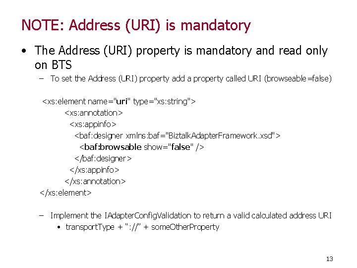 NOTE: Address (URI) is mandatory • The Address (URI) property is mandatory and read