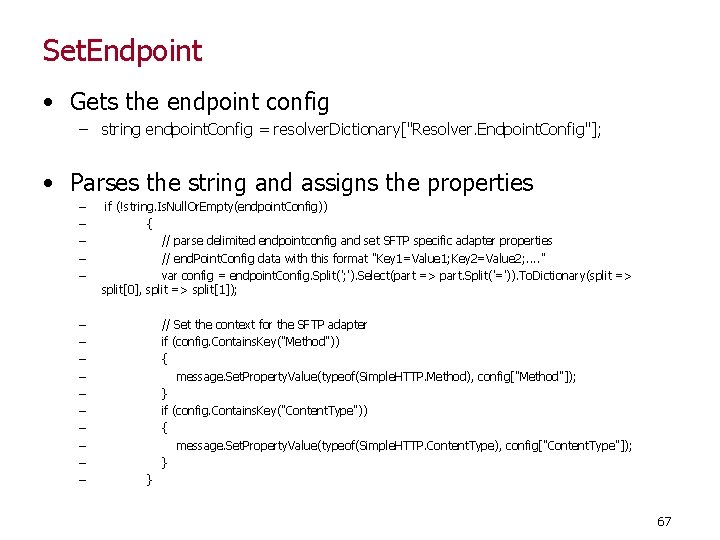 Set. Endpoint • Gets the endpoint config – string endpoint. Config = resolver. Dictionary["Resolver.