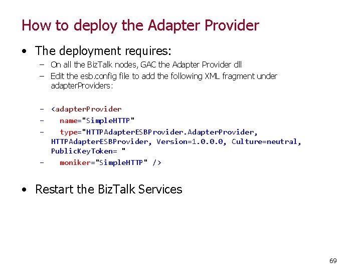 How to deploy the Adapter Provider • The deployment requires: – On all the