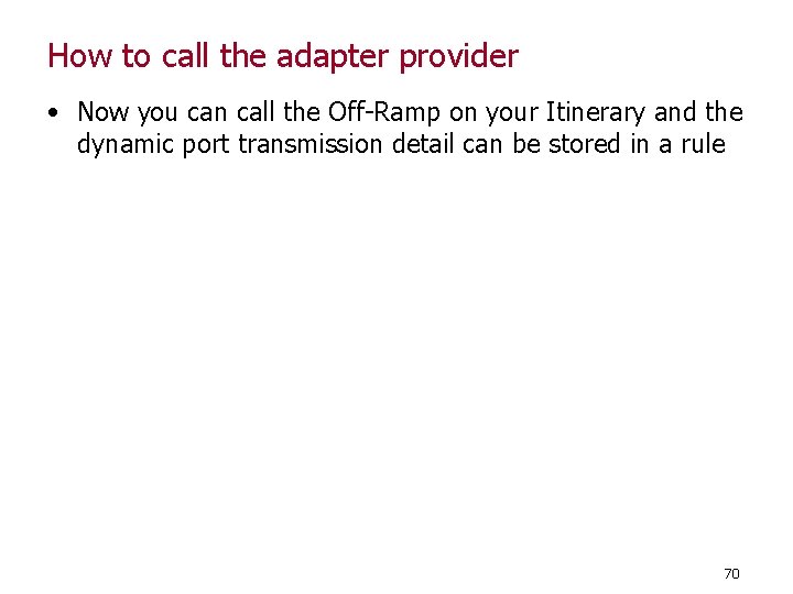 How to call the adapter provider • Now you can call the Off-Ramp on