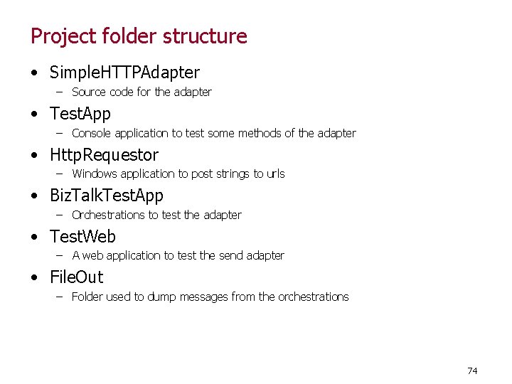 Project folder structure • Simple. HTTPAdapter – Source code for the adapter • Test.