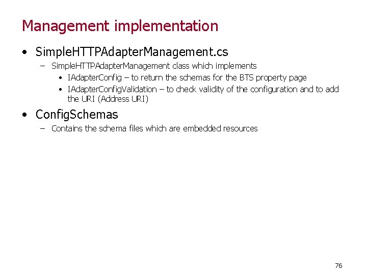 Management implementation • Simple. HTTPAdapter. Management. cs – Simple. HTTPAdapter. Management class which implements