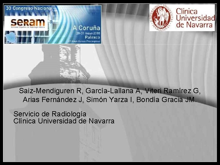 Saiz-Mendiguren R, García-Lallana A, Viteri Ramírez G, Arias Fernández J, Simón Yarza I, Bondía