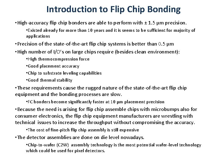 Introduction to Flip Chip Bonding • High-accuracy flip chip bonders are able to perform