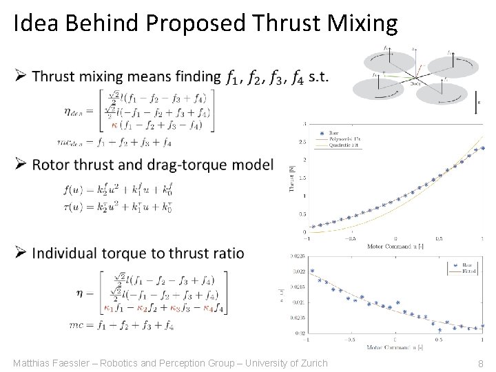 Idea Behind Proposed Thrust Mixing Ø Matthias Faessler – Robotics and Perception Group –